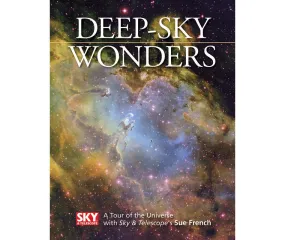 Deep-Sky Wonders: A Tour of the Universe with Sky and Telescope's Sue French